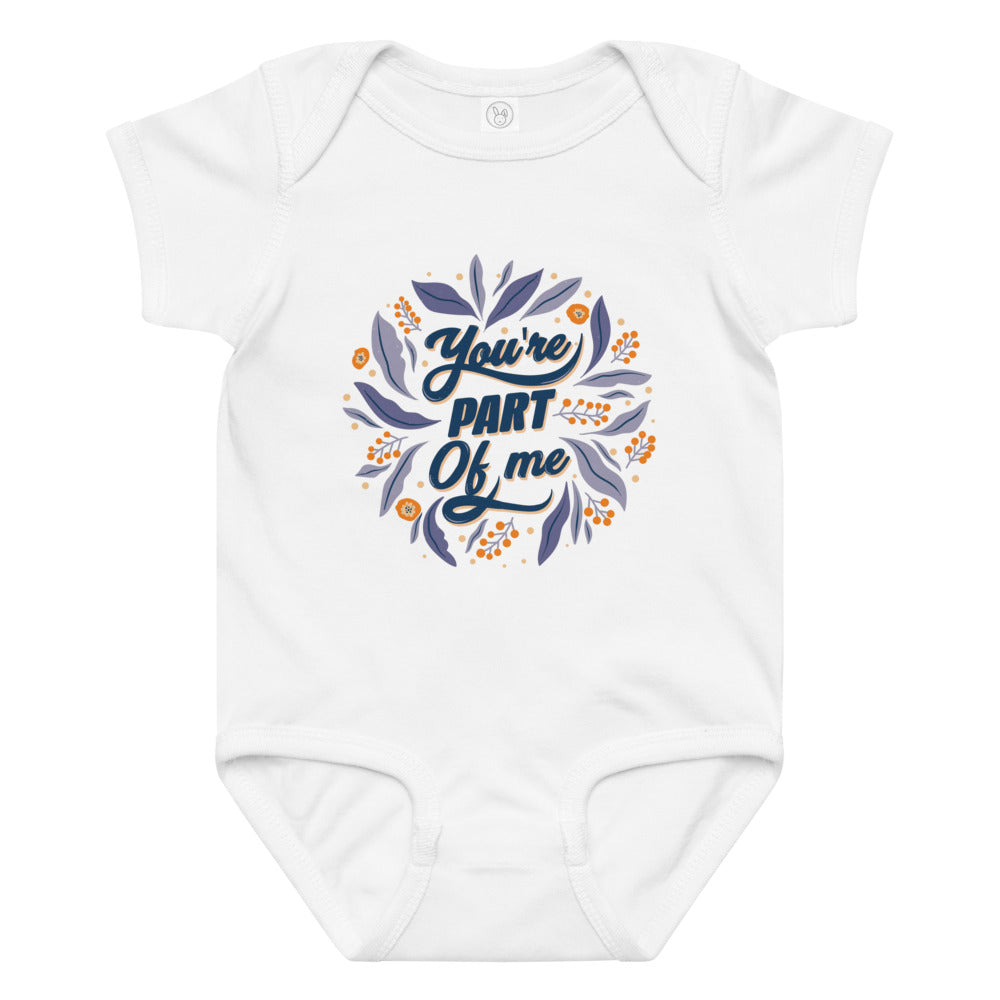 You're PART Of me | Baby Jersey Bodysuit | Rabbit Skins 4424