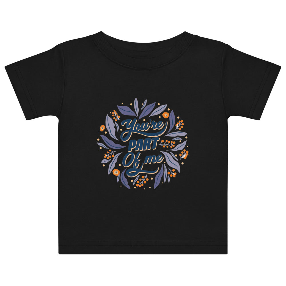 You're PART Of me | Baby Jersey T-Shirt | Rabbit Skins 3322