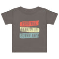 Find the beauty in every day | Baby Jersey T-Shirt | Rabbit Skins 3322