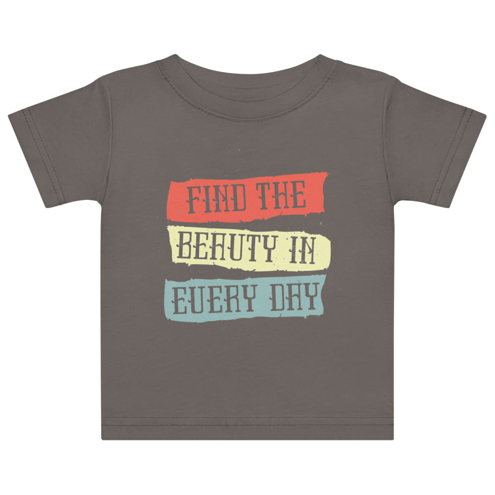 Find the beauty in every day | Baby Jersey T-Shirt | Rabbit Skins 3322