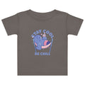 Stay cool be chill | Baby Jersey T-Shirt | Rabbit Skins 3322