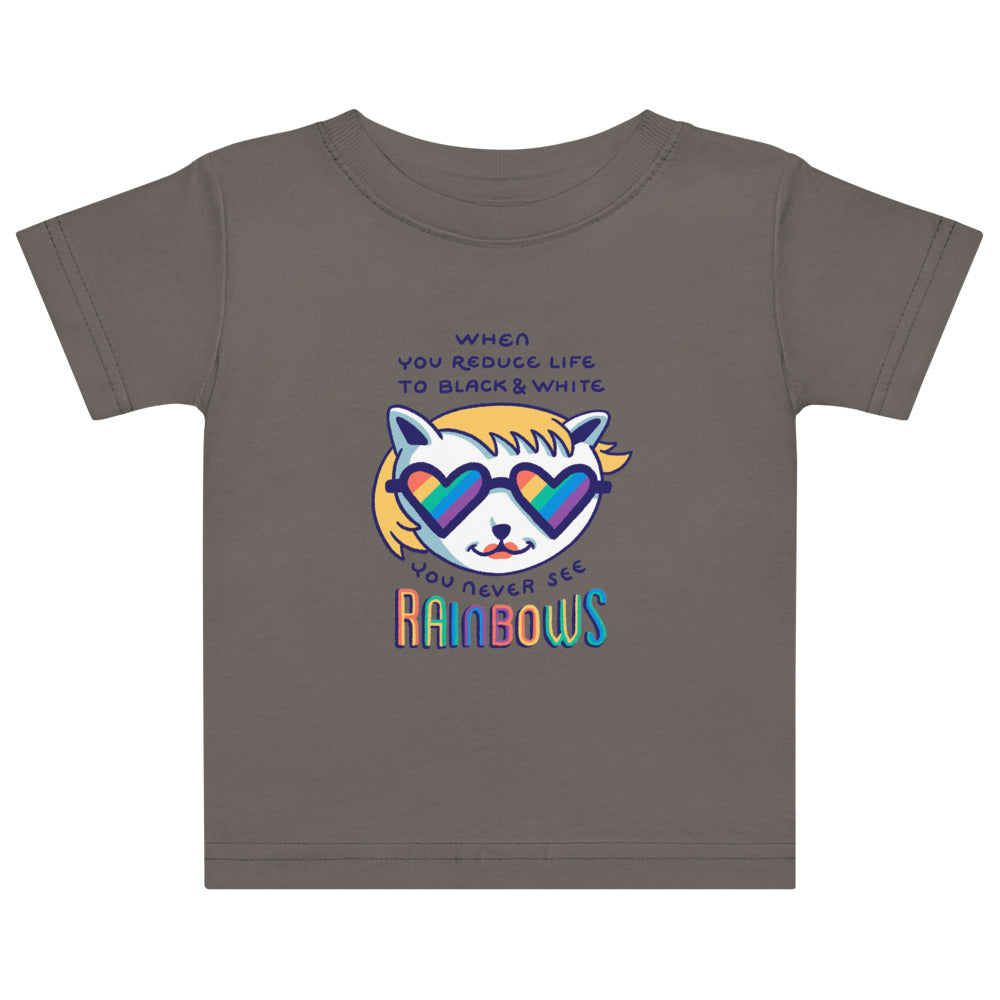 When you reduce life to block & white - you never see rainbows | Baby Jersey T-Shirt | Rabbit Skins 3322