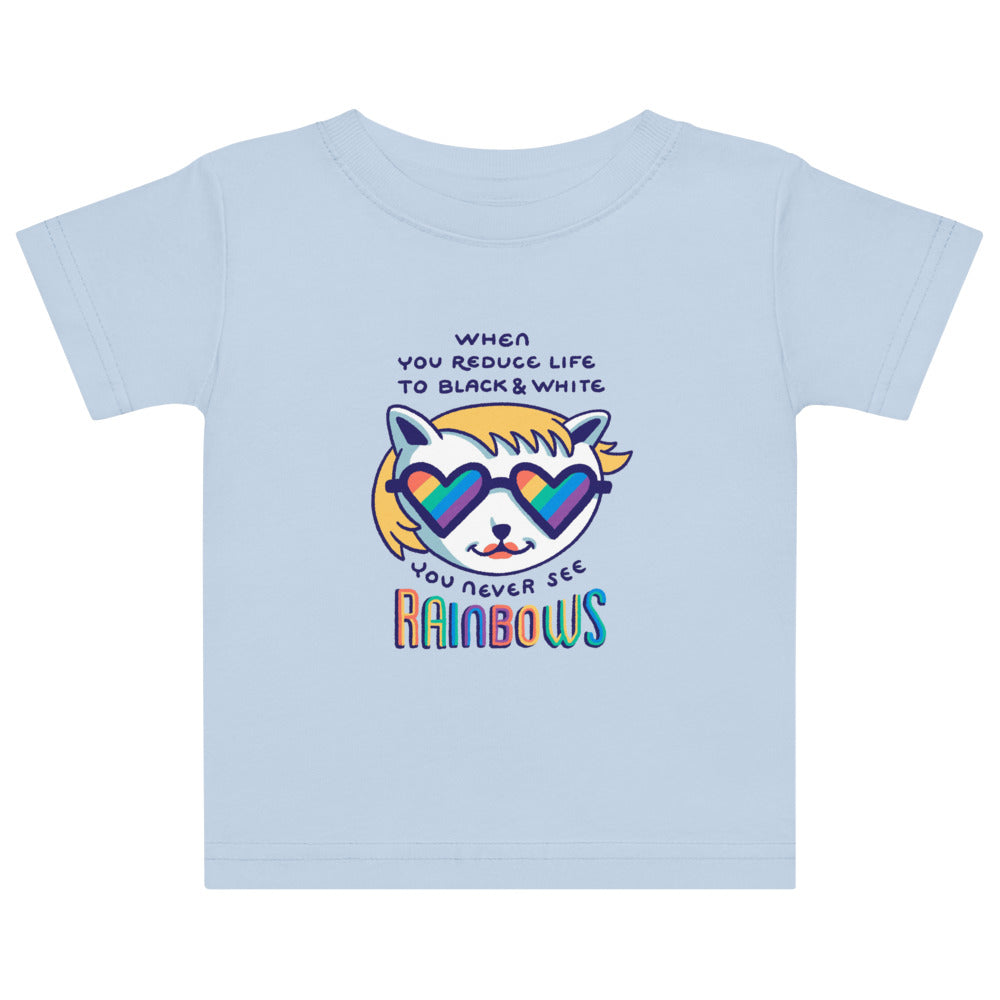 When you reduce life to block & white - you never see rainbows | Baby Jersey T-Shirt | Rabbit Skins 3322