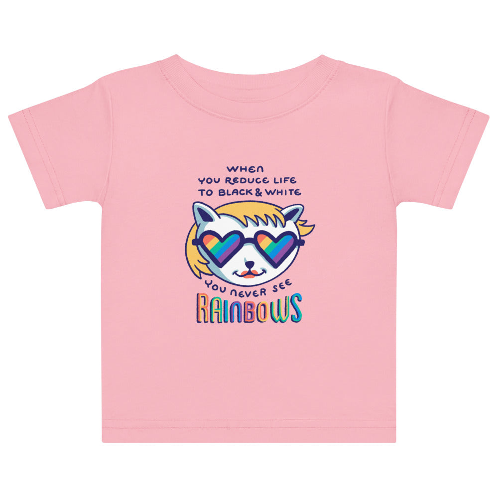 When you reduce life to block & white - you never see rainbows | Baby Jersey T-Shirt | Rabbit Skins 3322