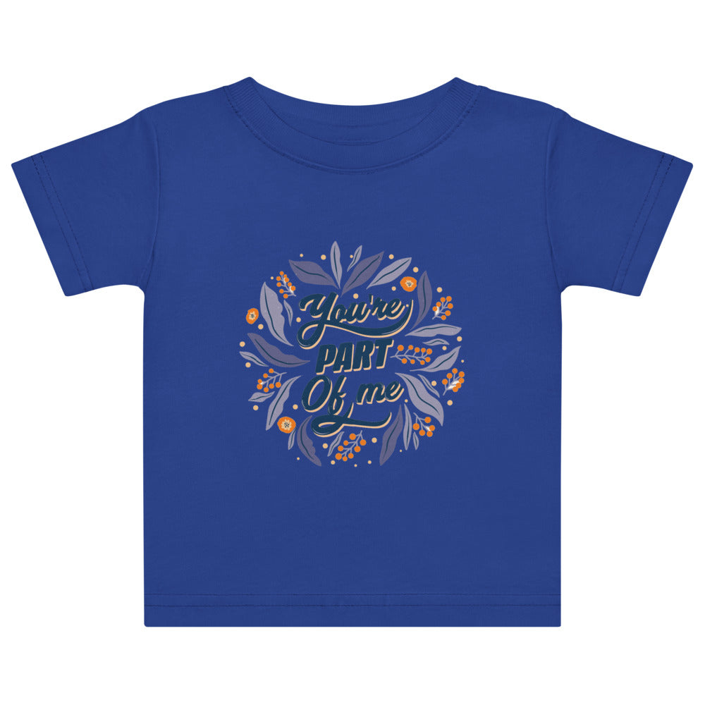 You're PART Of me | Baby Jersey T-Shirt | Rabbit Skins 3322