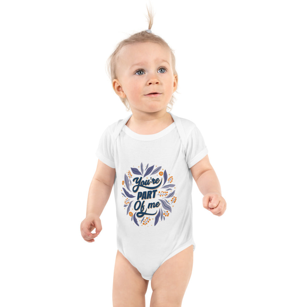 You're PART Of me | Baby Short Sleeve Bodysuit | Rabbit Skins 4400