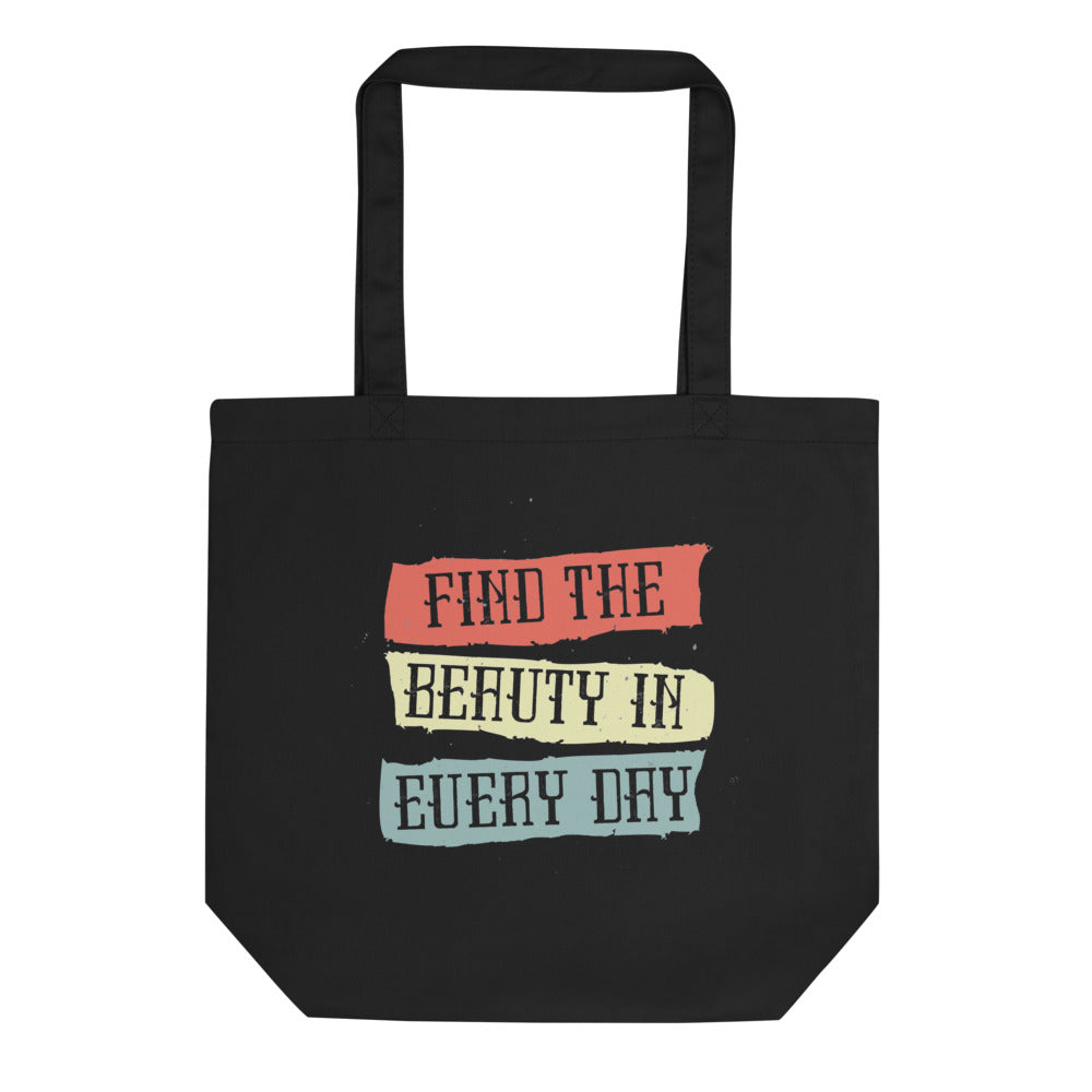 Find the beauty in every day | Eco Tote Bag | Econscious EC8000