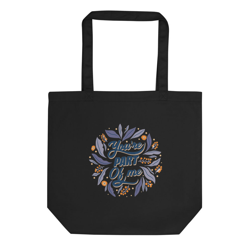You're PART Of me | Eco Tote Bag | Econscious EC8000