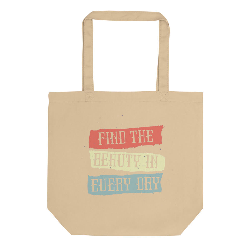 Find the beauty in every day | Eco Tote Bag | Econscious EC8000