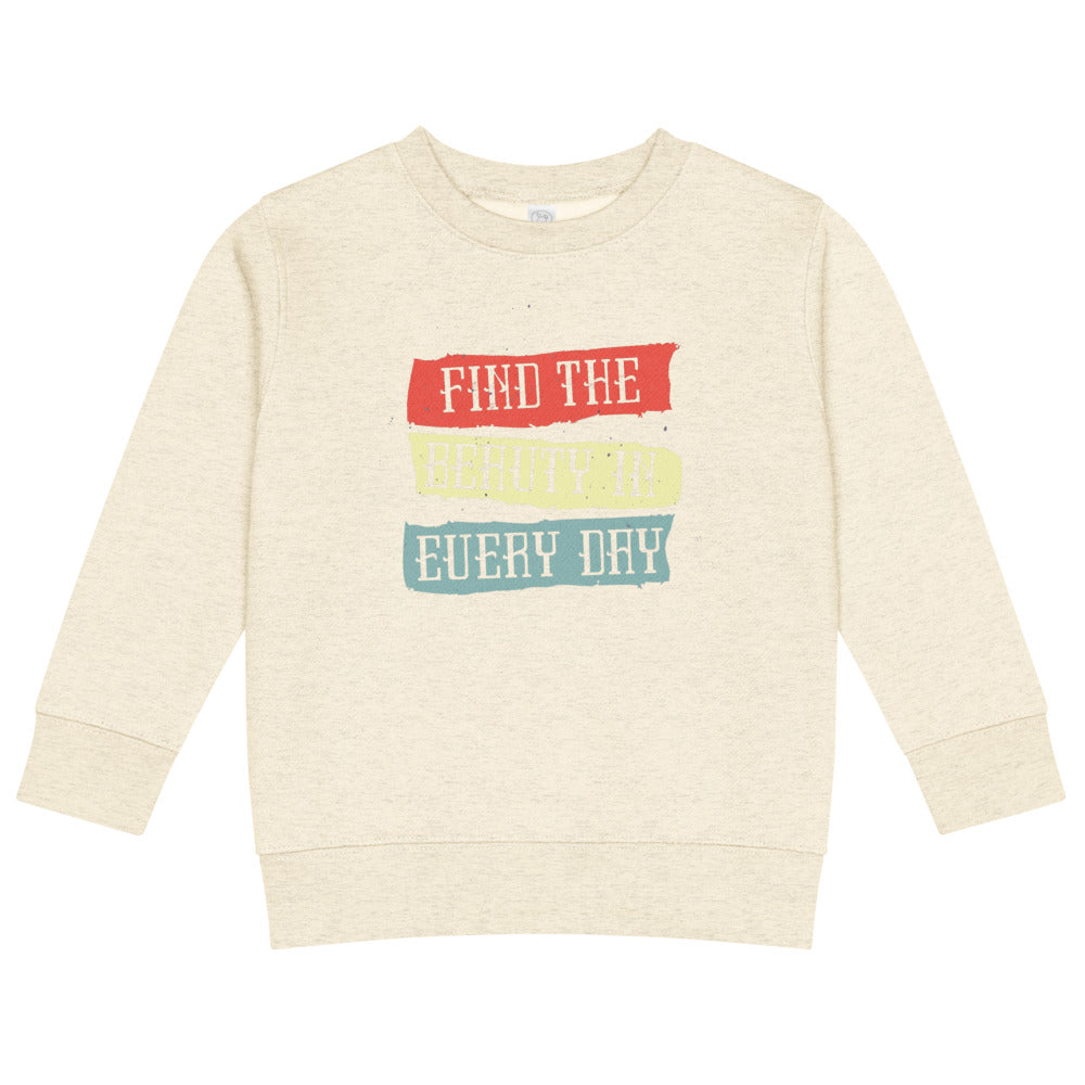 Find the beauty in every day | Kids Crew Neck Sweatshirt | Rabbit Skins 3317