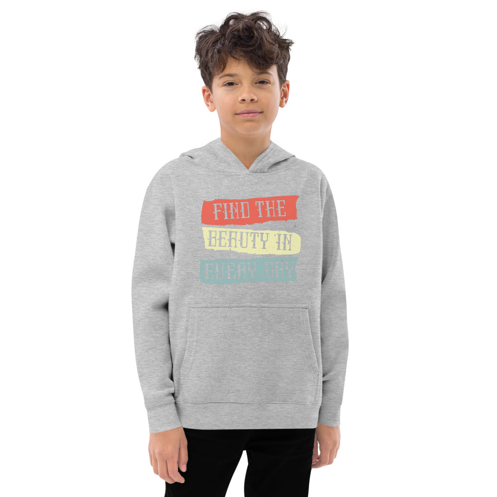 Find the beauty in every day | Kids Fleece Hoodie | Cotton Heritage Y2550