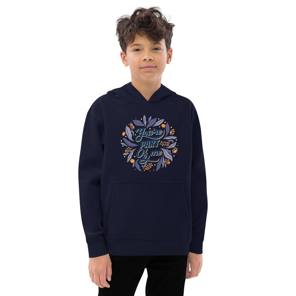You're PART Of me | Kids Fleece Hoodie | Cotton Heritage Y2550