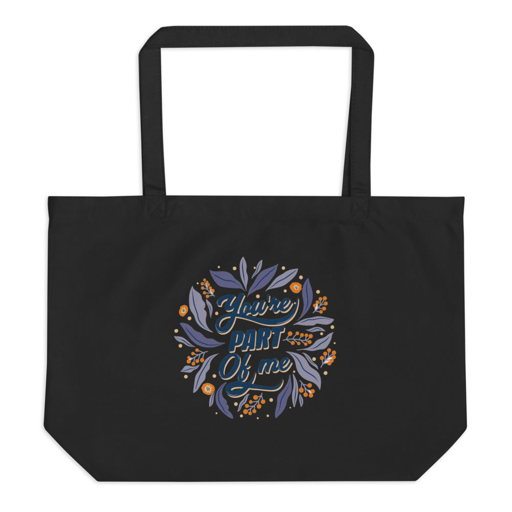 You're PART Of me | Large Eco Tote | Econscious EC8001