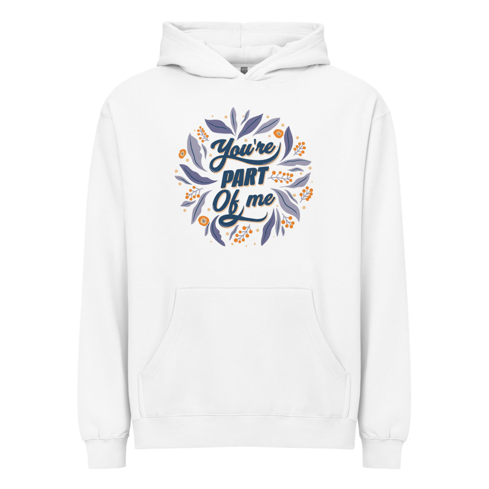You're PART Of me | Men's Box Hoodie I Cotton Heritage M2635