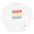 Find the beauty in every day | Men’s Champion Long Sleeve T-Shirt | CC8C