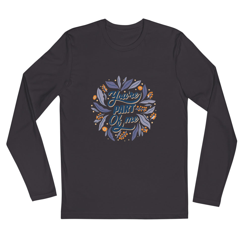 You're PART Of me | Men's Fitted Long Sleeve Shirt | Next Level 3601