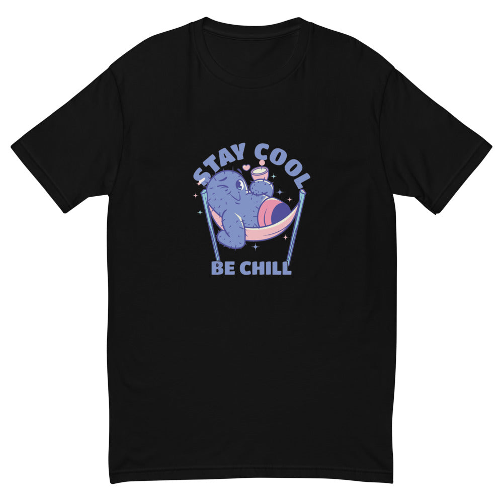 Stay cool be chill | Men's Fitted T-Shirt | Next Level 3600