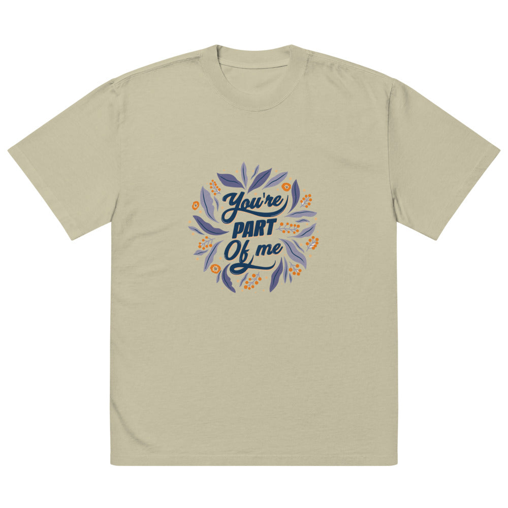 You're PART Of me | Men's Oversized Faded T-Shirt | AS Colour 5082