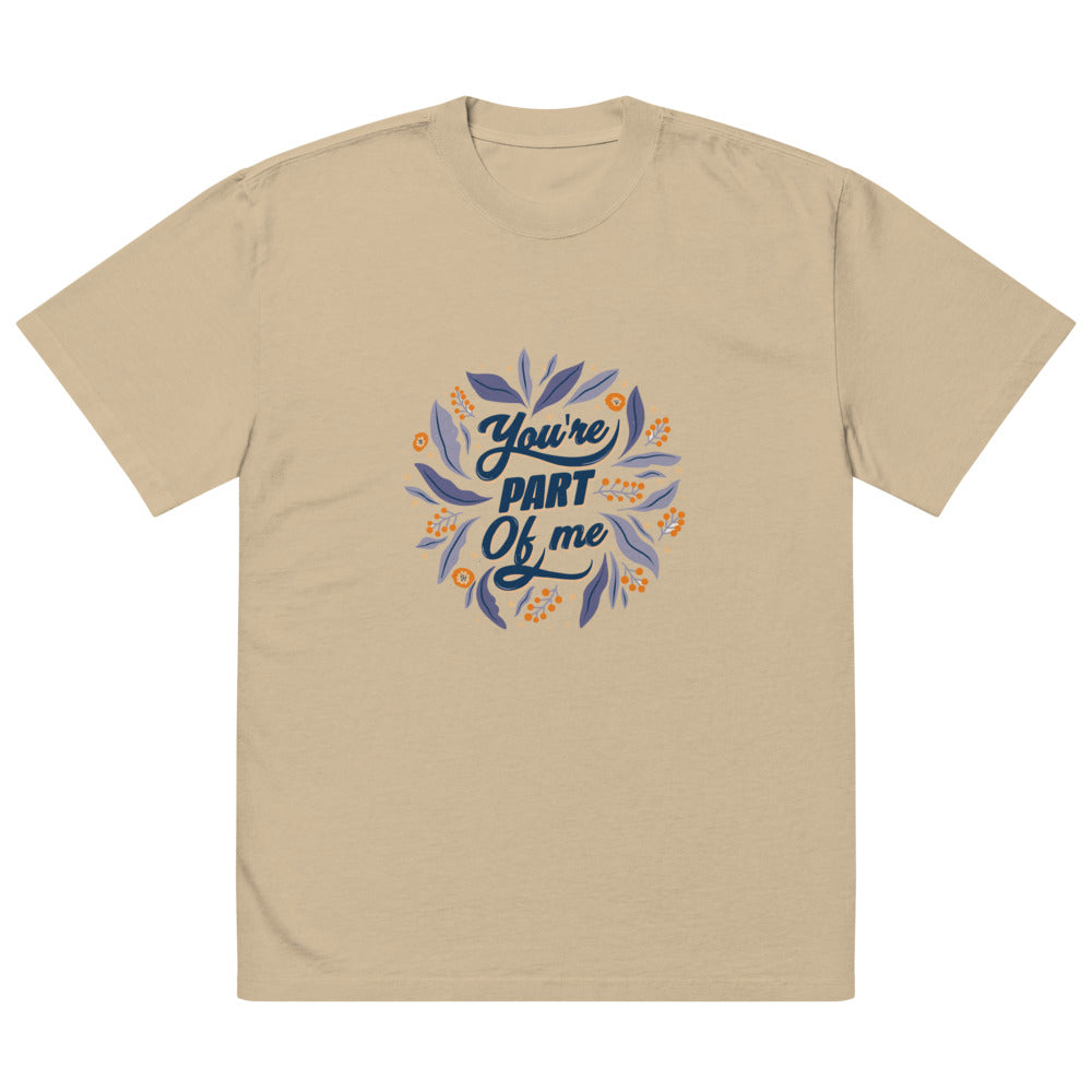 You're PART Of me | Men's Oversized Faded T-Shirt | AS Colour 5082