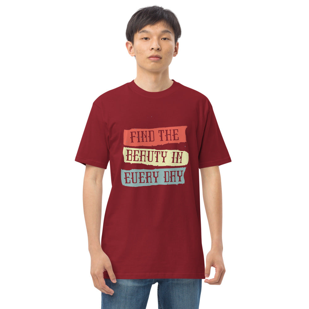 Find the beauty in every day | Men's Premium Heavyweight Tee | Cotton Heritage MC1086
