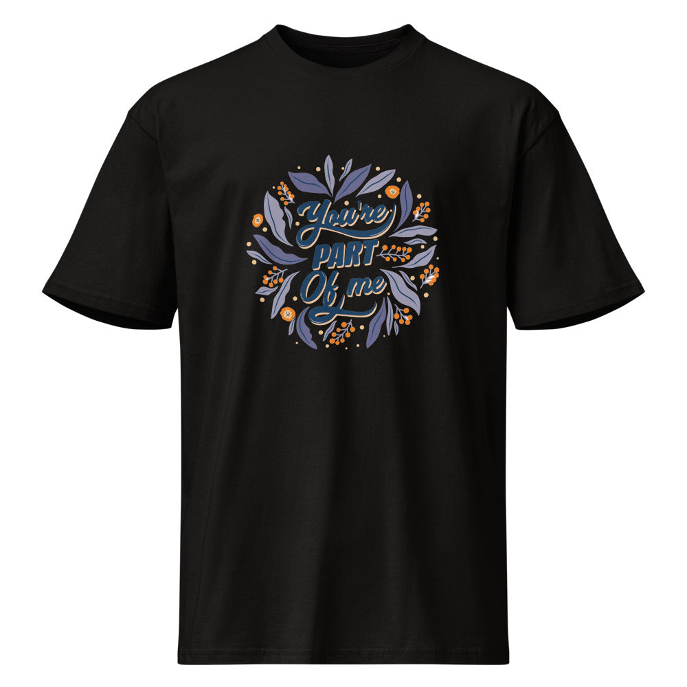 You're PART Of me | Men's Premium Short Sleeve Tee | Cotton Heritage MC1082
