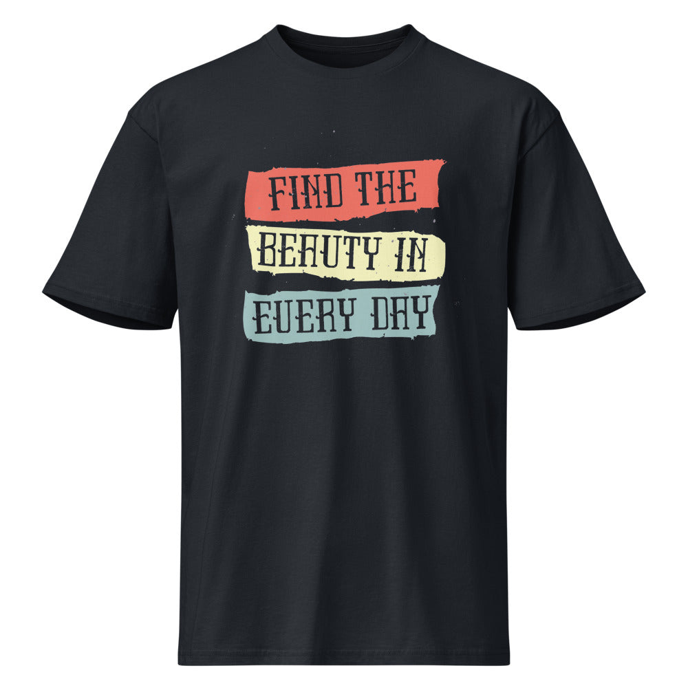 Find the beauty in every day | Men's Premium Short Sleeve Tee | Cotton Heritage MC1082