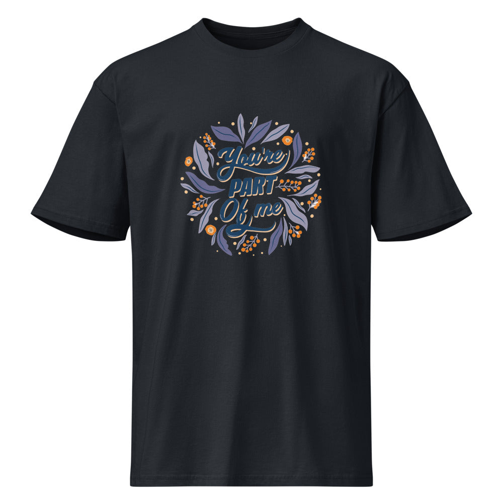 You're PART Of me | Men's Premium Short Sleeve Tee | Cotton Heritage MC1082