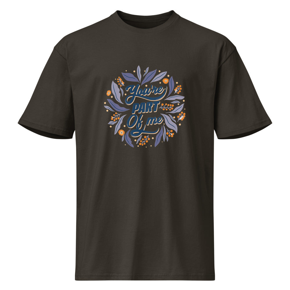 You're PART Of me | Men's Premium Short Sleeve Tee | Cotton Heritage MC1082