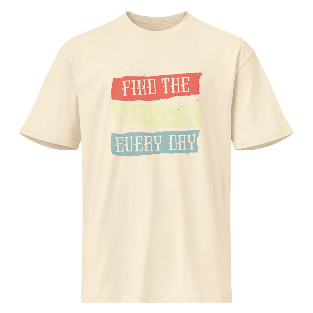Find the beauty in every day | Men's Premium Short Sleeve Tee | Cotton Heritage MC1082