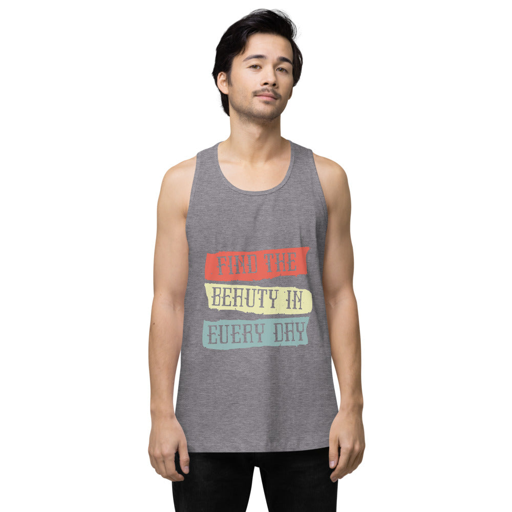 Find the beauty in every day | Men's Premium Tank Top | Cotton Heritage MC1790