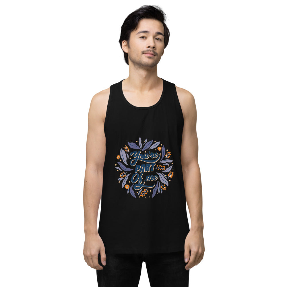 You're PART Of me | Men's Premium Tank Top | Cotton Heritage MC1790