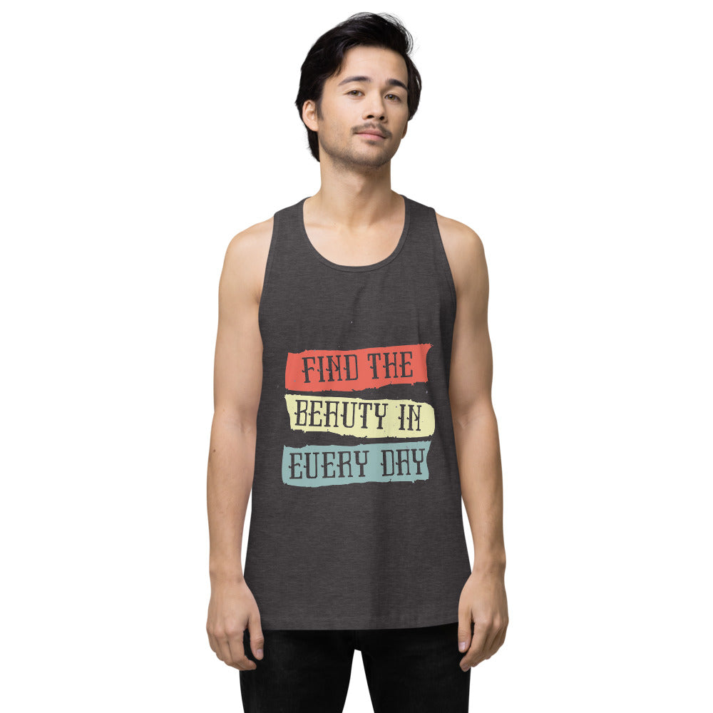 Find the beauty in every day | Men's Premium Tank Top | Cotton Heritage MC1790