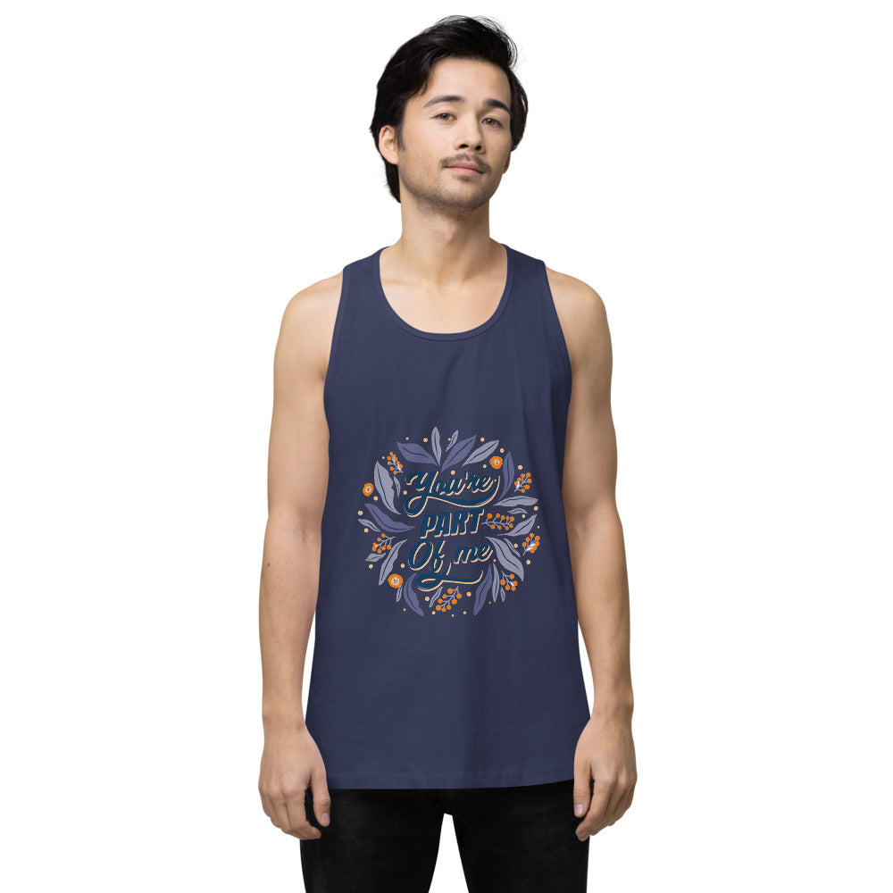 You're PART Of me | Men's Premium Tank Top | Cotton Heritage MC1790