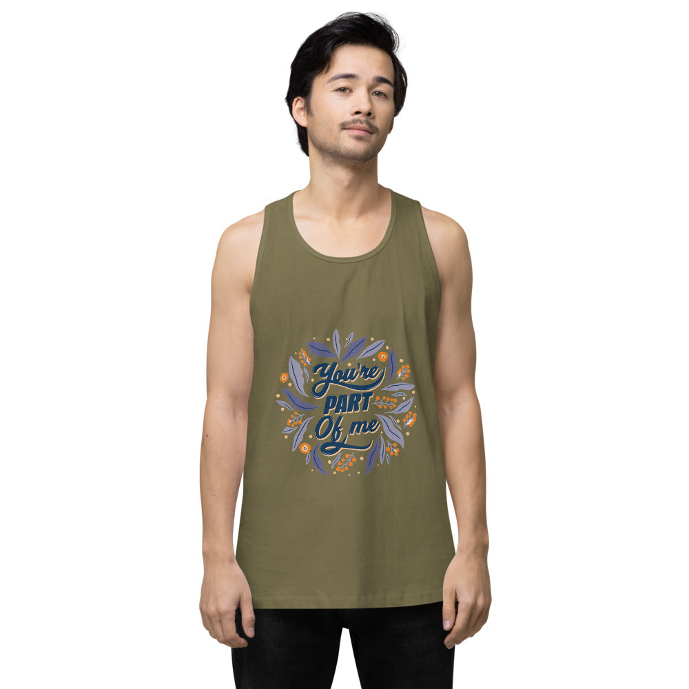 You're PART Of me | Men's Premium Tank Top | Cotton Heritage MC1790