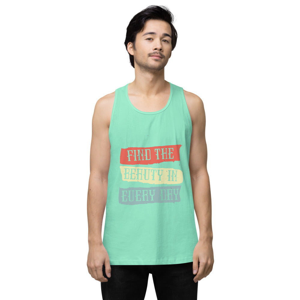 Find the beauty in every day | Men's Premium Tank Top | Cotton Heritage MC1790