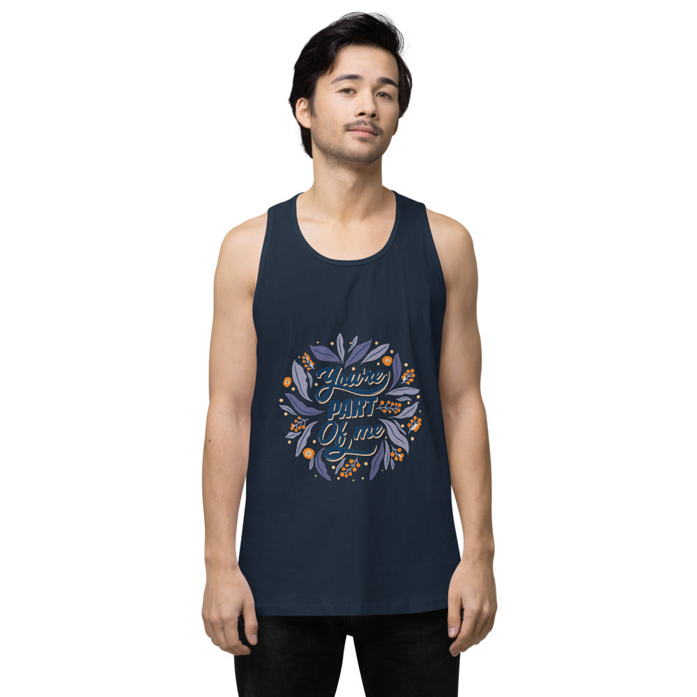You're PART Of me | Men's Premium Tank Top | Cotton Heritage MC1790