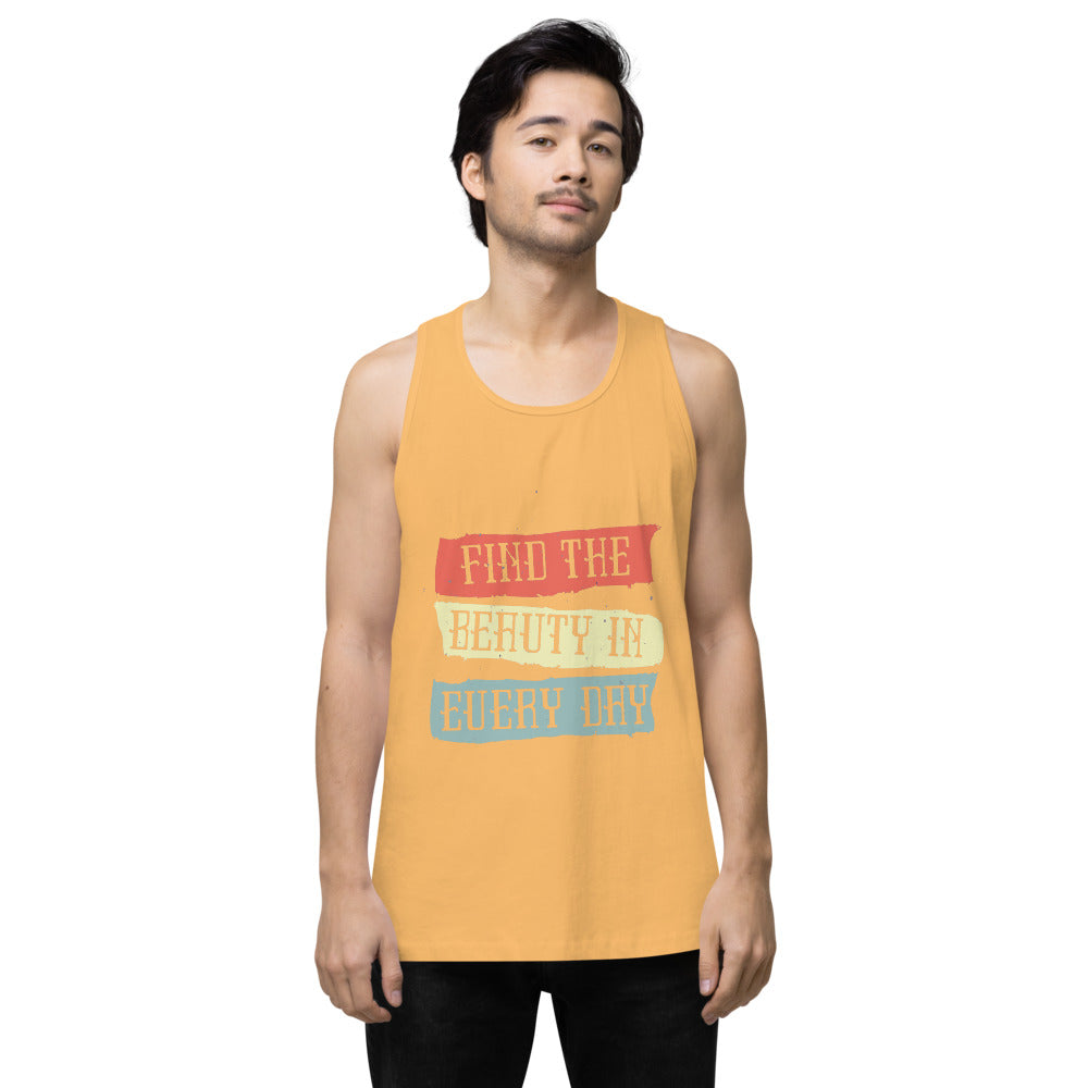 Find the beauty in every day | Men's Premium Tank Top | Cotton Heritage MC1790