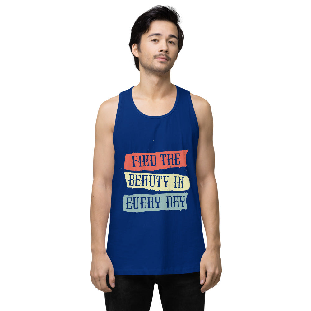 Find the beauty in every day | Men's Premium Tank Top | Cotton Heritage MC1790