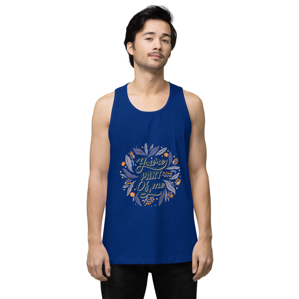 You're PART Of me | Men's Premium Tank Top | Cotton Heritage MC1790