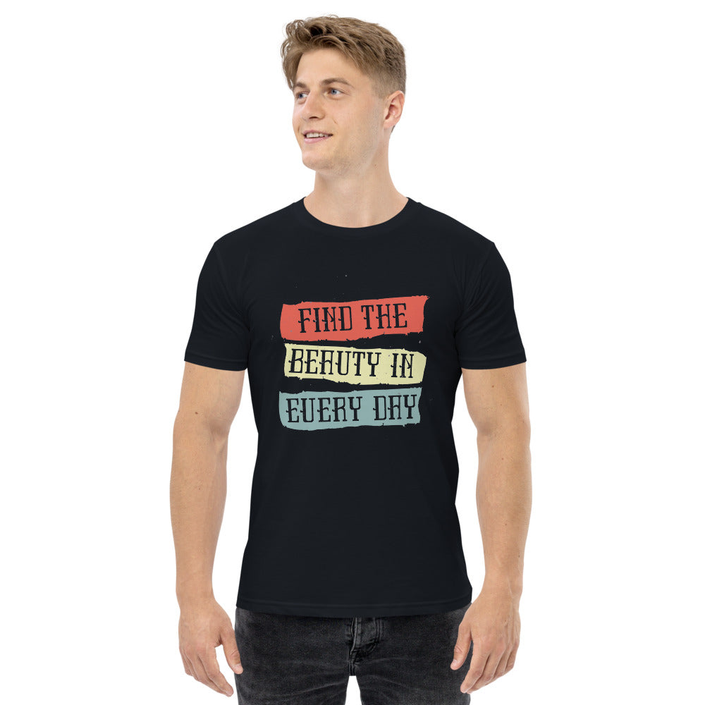 Find the beauty in every day | Men's Staple T-Shirt | AS Colour 5001