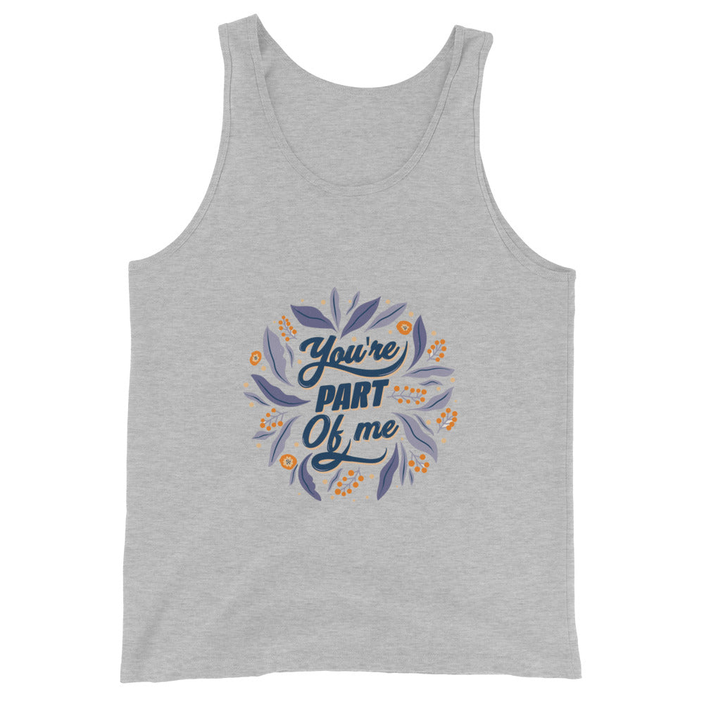You're PART Of me | Men’s Staple Tank Top | Bella + Canvas 3480