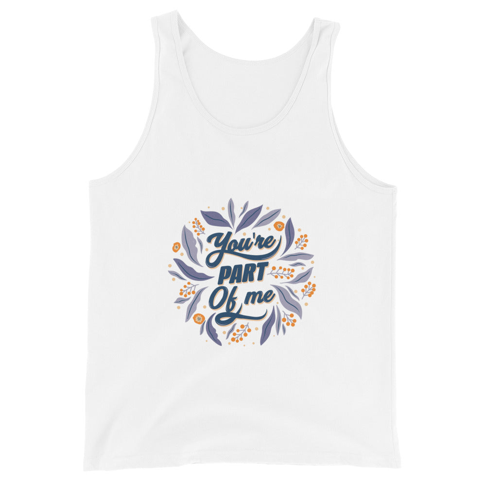 You're PART Of me | Men’s Staple Tank Top | Bella + Canvas 3480