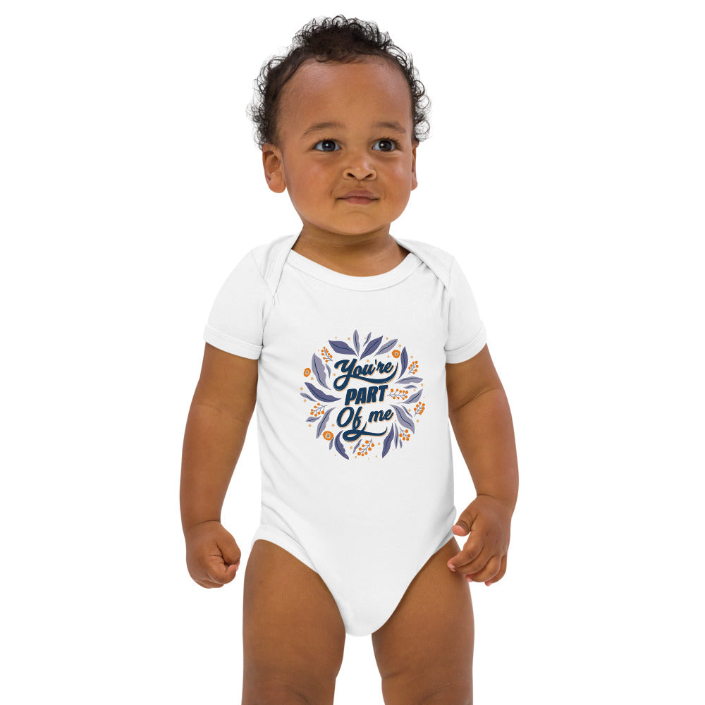 You're PART Of me | Organic Cotton Baby Bodysuit | Babybugz BZ10