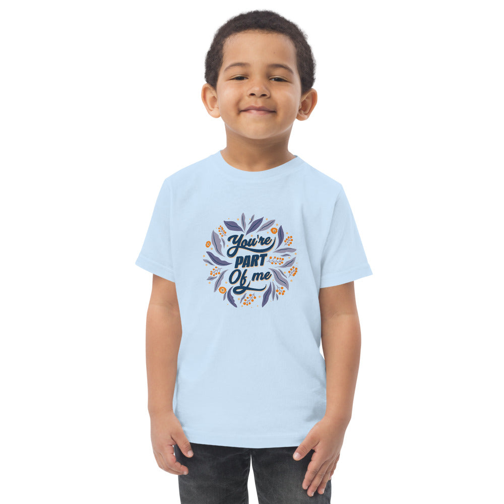 You're PART Of me | Toddler Jersey T-Shirt | Rabbit Skins 3321