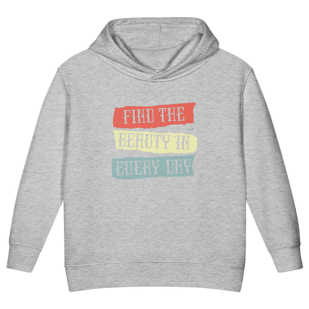 Find the beauty in every day | Toddler Pullover Fleece Hoodie | Rabbit Skins 3326