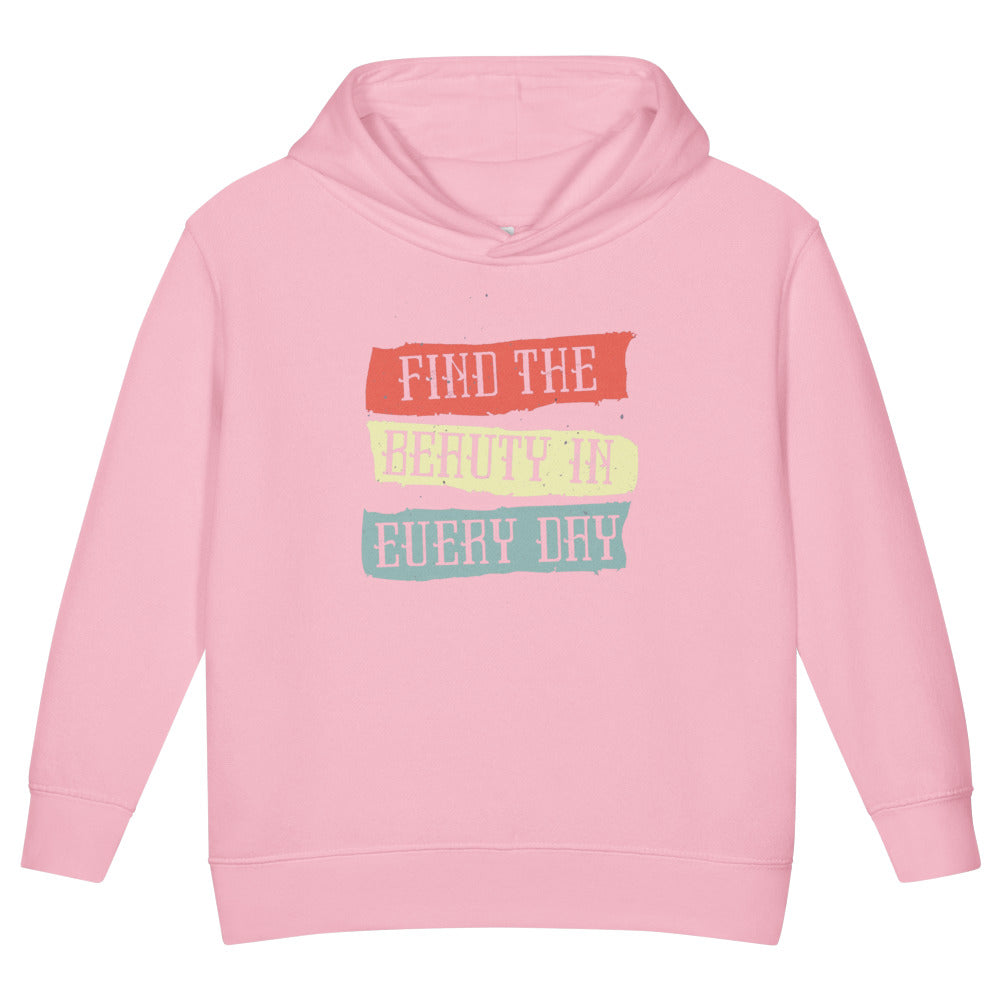 Find the beauty in every day | Toddler Pullover Fleece Hoodie | Rabbit Skins 3326