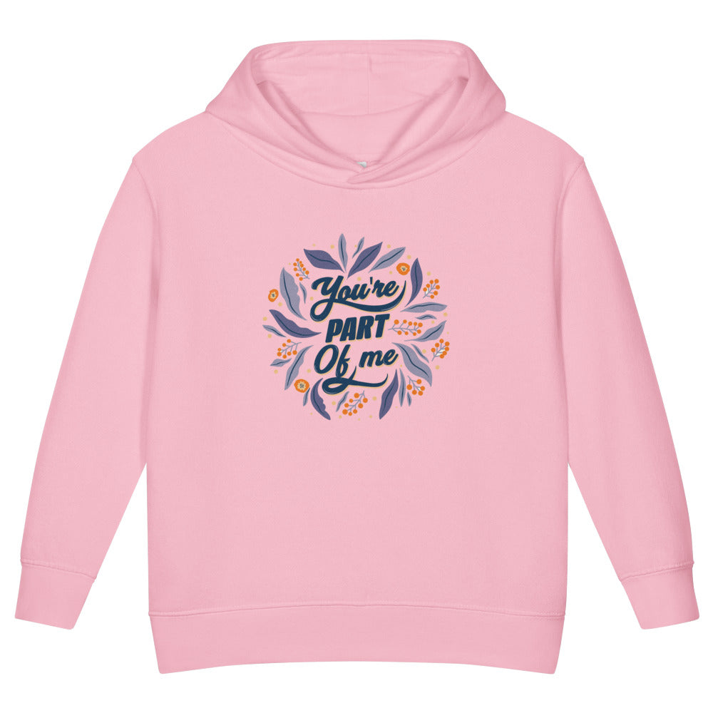 You're PART Of me | Toddler Pullover Fleece Hoodie | Rabbit Skins 3326
