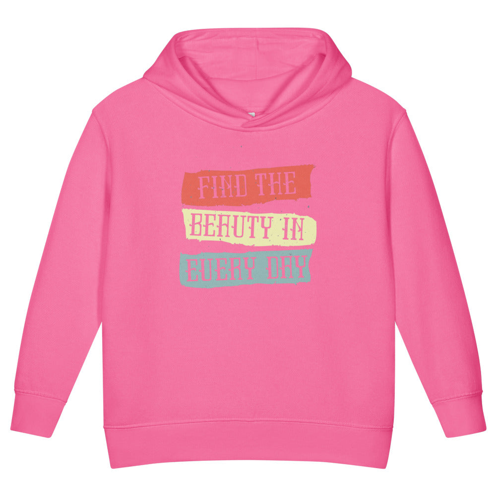 Find the beauty in every day | Toddler Pullover Fleece Hoodie | Rabbit Skins 3326