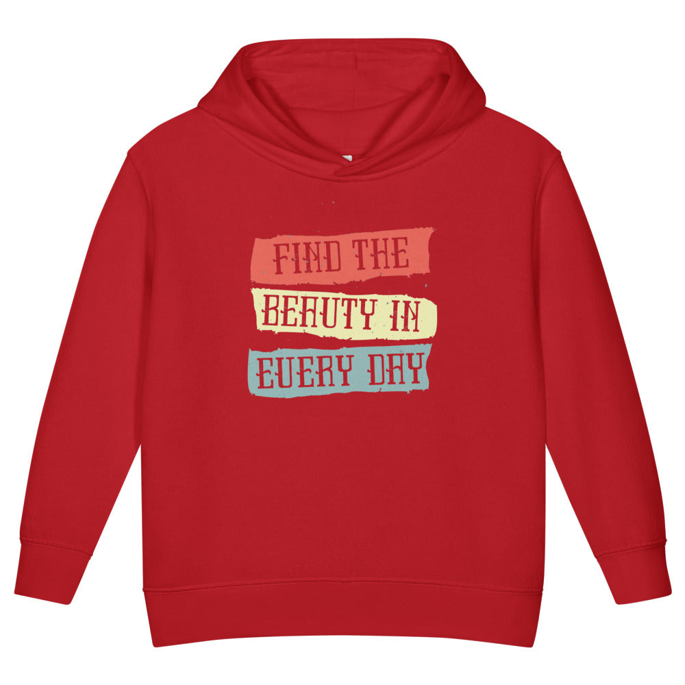 Find the beauty in every day | Toddler Pullover Fleece Hoodie | Rabbit Skins 3326