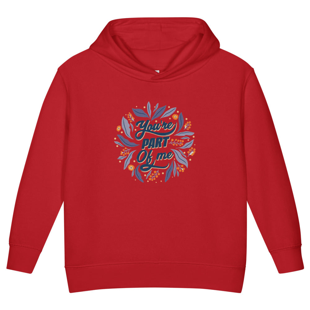 You're PART Of me | Toddler Pullover Fleece Hoodie | Rabbit Skins 3326